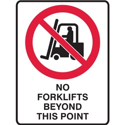 BRADY PROHIBITION SIGN NO FORKLIFTS BEYOND THIS POINT 450W X 600MMH POLY WHITE/BLACK