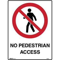 BRADY PROHIBITION SIGN NO PEDESTRIAN ACCESS 450 X 600MMH POLYPROPYLENE WHITE/RED/BLACK