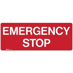 BRADY EMERGENCY SIGN EMERGENCY STOP 450W X 180MMH POLYPROPYLENE WHITE/RED