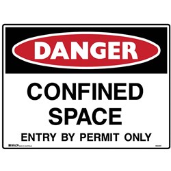 BRADY DANGER SIGN CONFINED SPACE ENTRY BY PERMIT ONLY 600W X 450MMH METAL