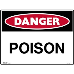 BRADY DANGER SIGN POISON 600W X 450MMH METAL WHITE/RED/BLACK